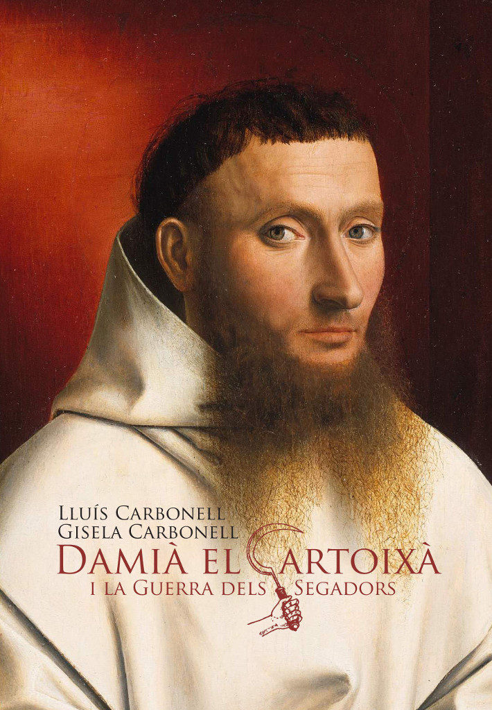 Damià el cartoixà i la Guerra dels Segadors | © Lluís Carbonell